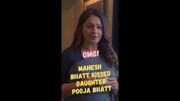 Shocking Mahesh Bhatt Kissed Daughter Pooja Bhatt | Mosambi Films