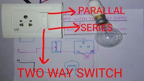 HOW TO MAKE SERIES TEST BOARD WITH TWO WAY SWITCH