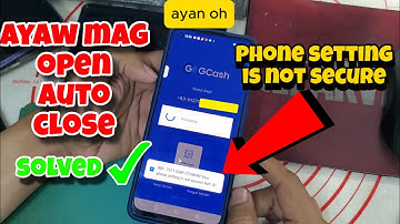 Gcash Phone Setting is not Secure | Gcash Ayaw mag open Solved