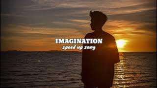 IMAGINATION - [ speed up soong ] 🎵🎶