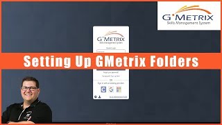 Setting Up GMetrix Folders