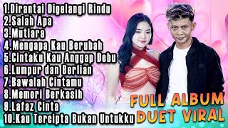 Full Album Duet Versi Melayu Laila Ayu Feat Rizal Pahlevi - Dirantai Digelangi Rindu