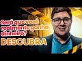 Será que você realmente ganha dinheiro? Descubra