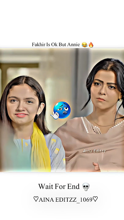 Fakhir Is Ok But Annie🔥💀|| #ainaasif #mayeri #judwaa #funny #attitude #explore #ytshorts #trending