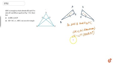 ABC is a triangle in which altitudes BE and CF to sides AC and AB are equal (see Fig. 7.32). Sho...
