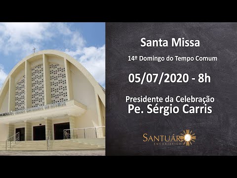 Santa Missa - 05/07/2020 - 8h - Pe. Sérgio