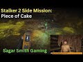Piece of Cake STALKER 2 Side Mission Gameplay | Squint | Lesser Zone Missions