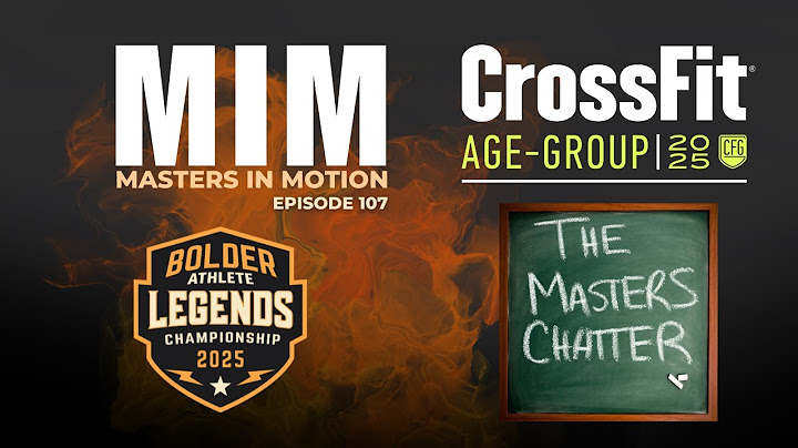 Masters Chatter – Inside the CrossFit Games & Legends Championship