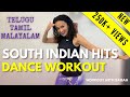 25 minute LATEST SOUTH INDIAN Hits Dance Workout | Burns 175-400cal | Tamil Telugu Malayalam