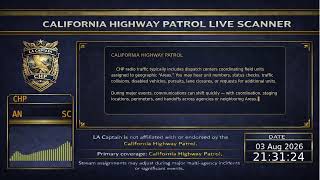CHP - *Live* California Highway Patrol Scanner - LA Captain - 03-Aug-2026 - S8