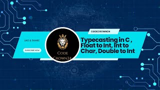"Typecasting in C | Float to Int, Int to Char, Double to Int "