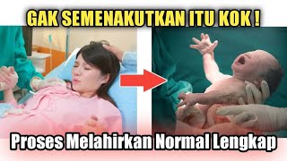 Proses Melahirkan Lengkap Dari Awal Sampai Bayi Lahir ke Dunia..