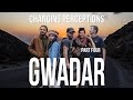 EP.04 GWADAR, Pakistan - Foreigners Tour 'World's Most Dangerous' Country - Changing Perceptions