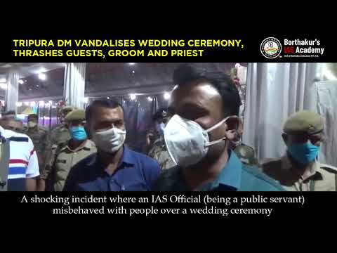 Tripura DM Vandalizes Wedding ceremony!