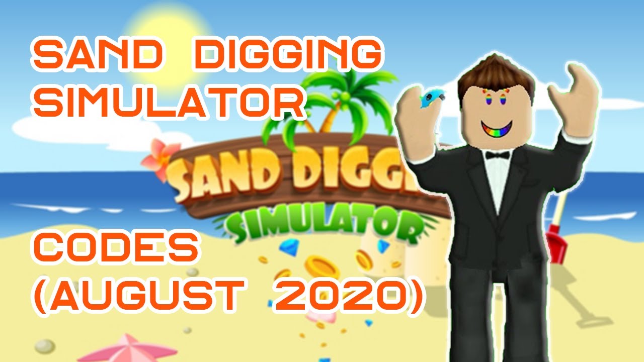 Todos Los C digos Sand Digging Simulator Roblox Sand Digging Simulator Codes August 2020 YouTube