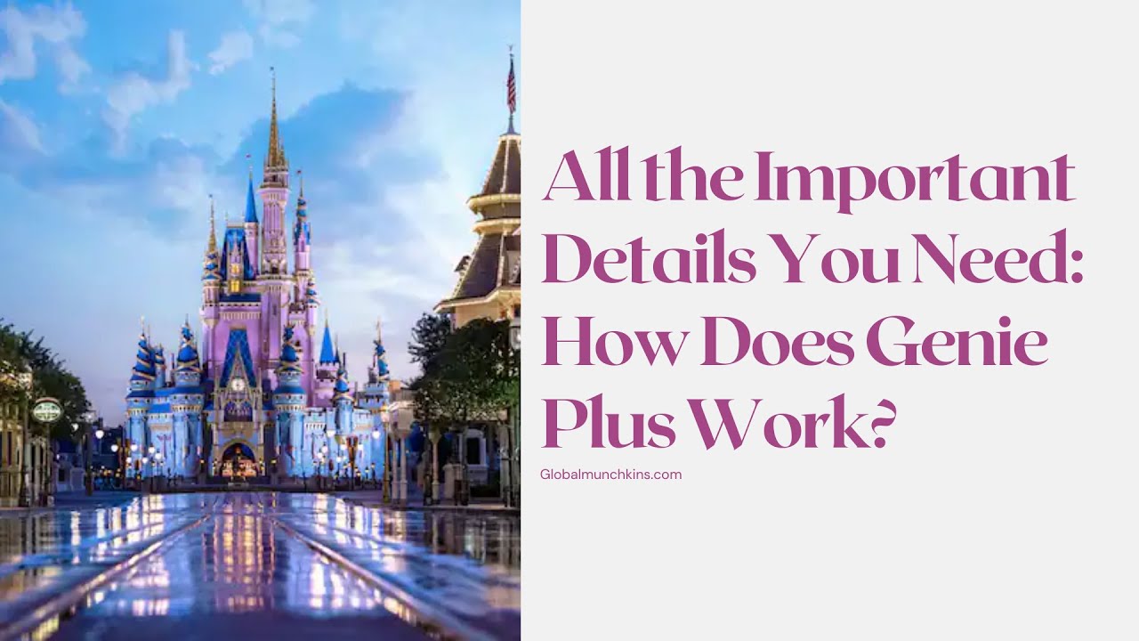 ALL THE IMPORTANT DETAILS YOU NEED HOW DOES GENIE PLUS WORK? YouTube