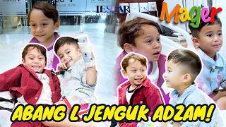 Mager  Sweet Banget Abang L Jenguk Adzam Yang Lagi Dirawat