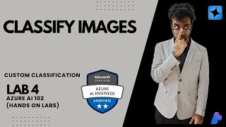 Classify images (Lab-4) AI 102