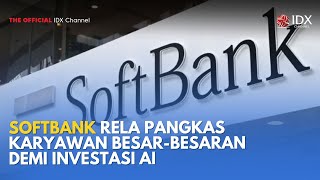 SoftBank Rela Pangkas Karyawan Besar-Besaran Demi Investasi AI | TECH BIZ screenshot 1