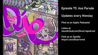 Bizarre Podcast: Dogs Must Die - Episode 75: Ass Parade