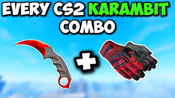 ALL KARAMBIT COMBOS - CS2