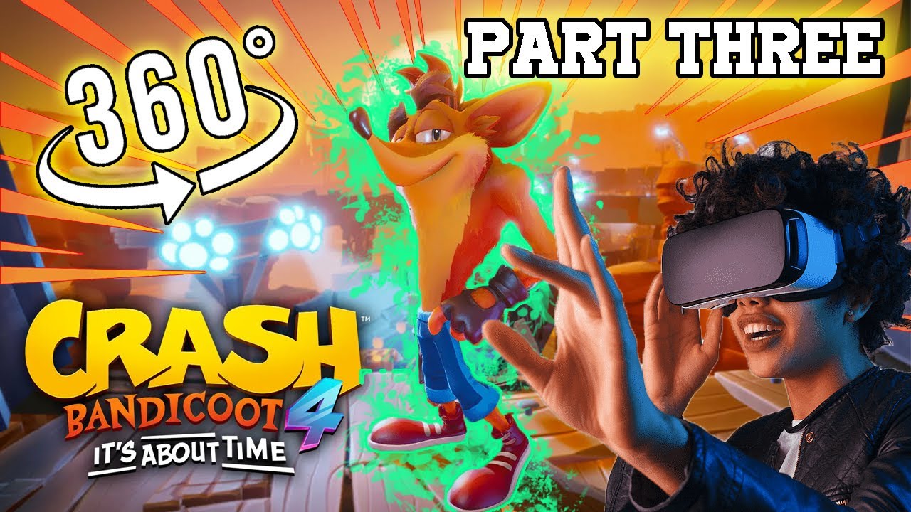 "POV 360°" Crash Bandicoot 4 It's About Time 360° VR (PART 3) mvr360
