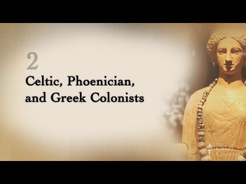 Celtic, Phoenician & Greek Colonists | The History of Spain: Land on a Crossroad | The Great Courses