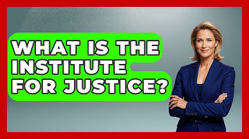 What Is The Institute For Justice? - Learn About Libertarianism