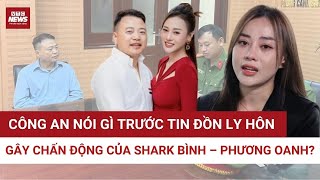 Công An Hà Nội Lên Tiếng Về Tin Đồn Shark Bình Phương Oanh Ly Hôn Sau Khi Bị Bắt Giam Vtc News