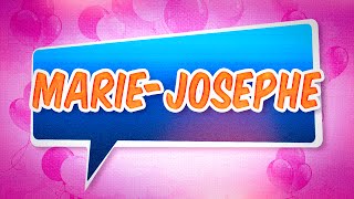 Joyeux Anniversaire Marie Josephe Youtube