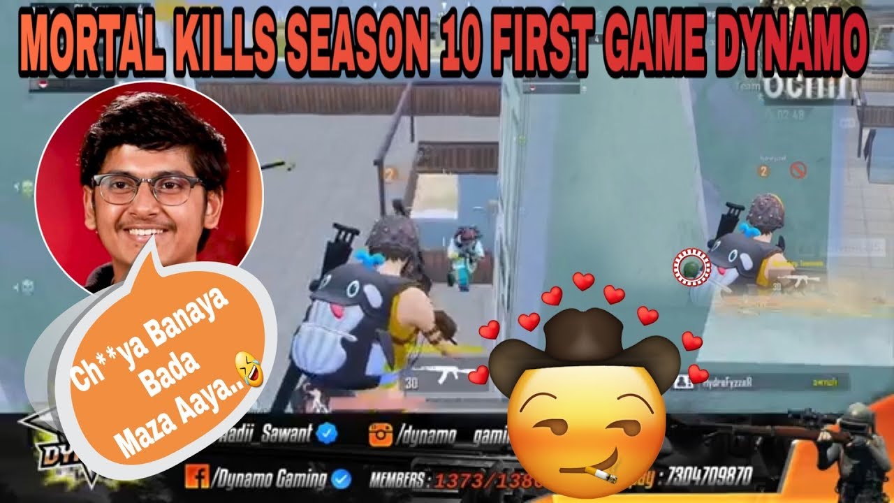 MORTAL KILL DYNAMO SEASON 10 FIRST GAME PLAY || F**K DYNAMO SAYING MORTAL ||