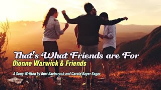DIONNE WARWICK & FRIEND'S - That's What Friends are For ( Lyrics ) HQ Audio