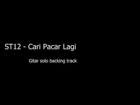 ST12 - Cari Pacar Lagi [Backing track gitar solo]