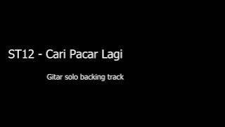 ST12 - Cari Pacar Lagi [Backing track gitar solo]