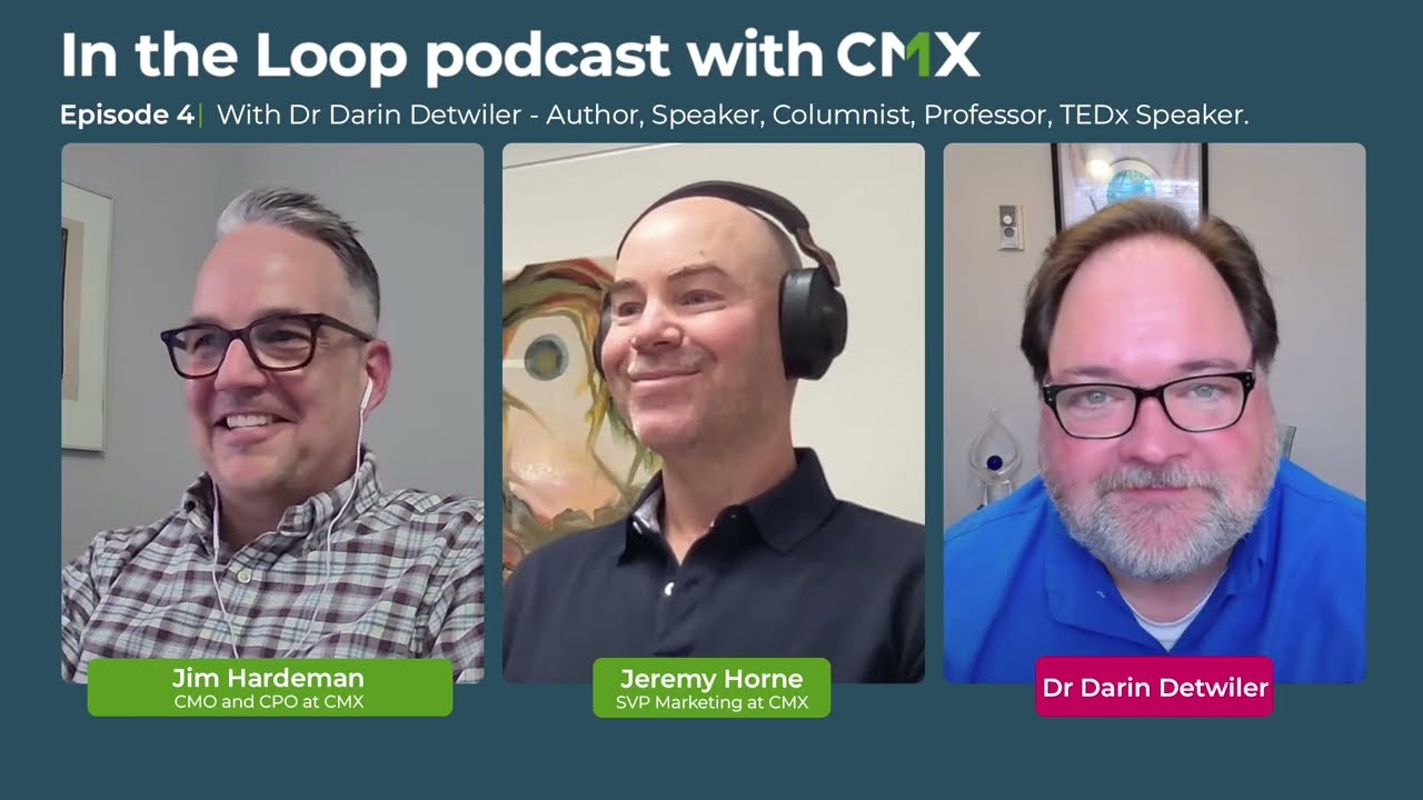 Episode 4 | In the Loop with CMX and Dr. Darin Detwiler