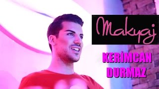 Makyaj Ankara - Kerimcan Durmaz