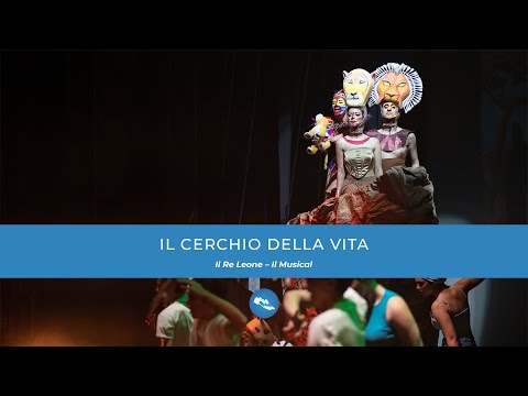 Il cerchio della vita | IL RE LEONE - Il Musical