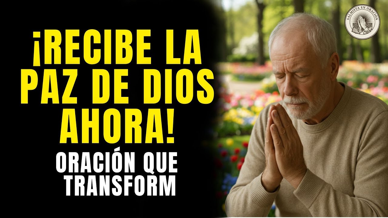 RECIBE LA PAZ DE DIOS HOY | ORACIÓN PARA TU VIDA QUE TRANSFORMA - YouTube