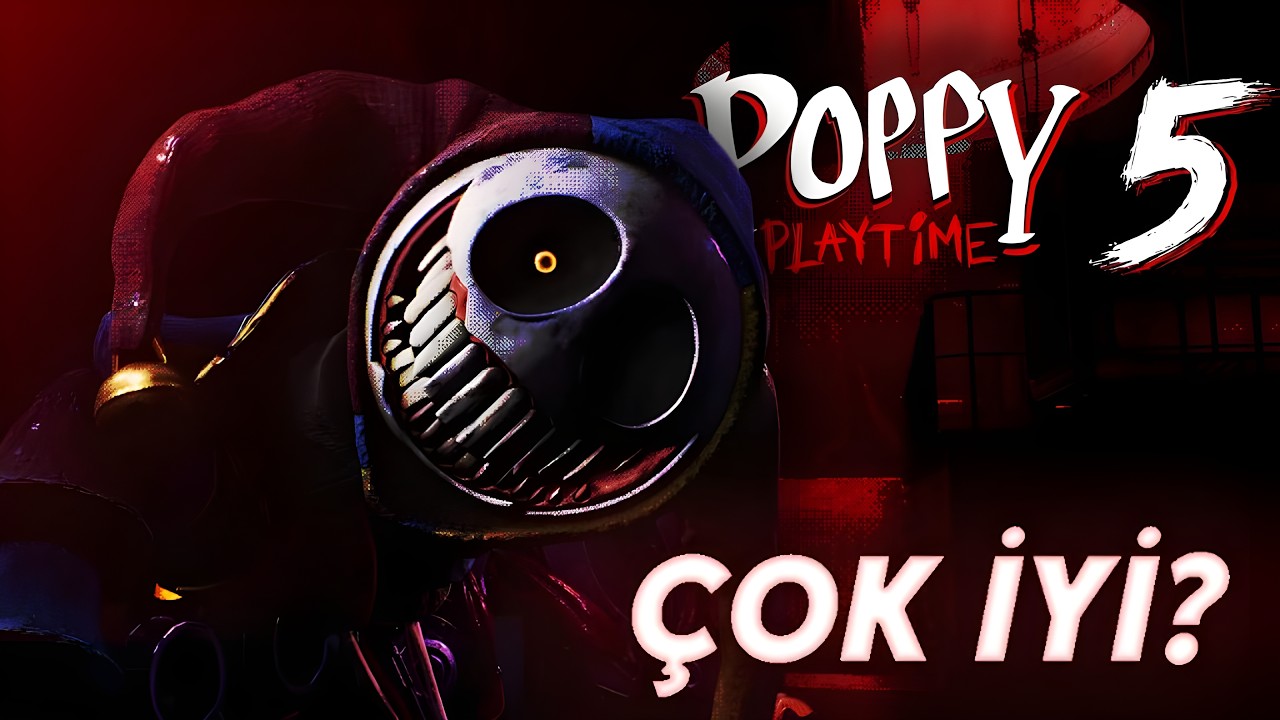 5. Bölüm Kötü DEĞİLDİ! | Poppy Playtime Chapter 5 Eleştiri