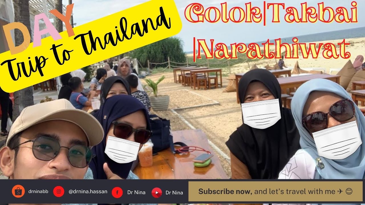 Travelog 39: Day Trip to Thailand | Sungai Kolok/Golok | Narathiwat | Takbai