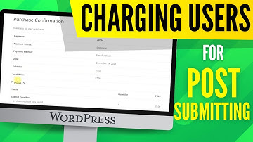 Charging Users for Submitting Blog Posts | WordPress
