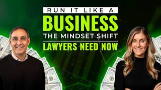Run Your Law Firm Like a Business – The Mindset Shift Lawyers Need Now