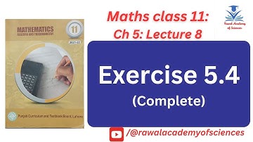 Exercise 5.4 (complete) || F.Sc 11th class mathematics ||Punjab Boards, Federal Board