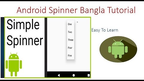 Android Spinner | Android Spinner bangla tutorial