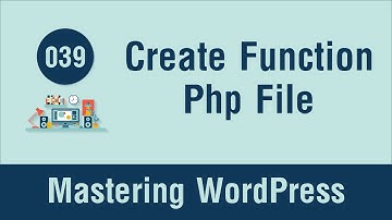 Mastering WordPress in Arabic #039 - Create the Functions Php File