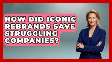 How Did Iconic Rebrands Save Struggling Companies? - Directing Creative Success