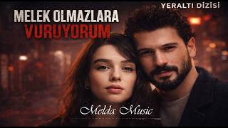 Melek - Olmazlara Vuruluyorum, Kaldım Bir Başıma Yeraltı Melda Music