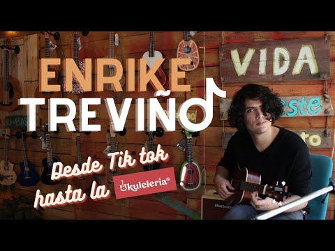 Enrike Treviño desde TIK TOK a la UKULELERIA