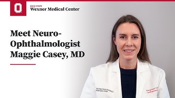 Meet Neuro-Ophthalmologist Maggie Casey, MD | Ohio State Medical Center