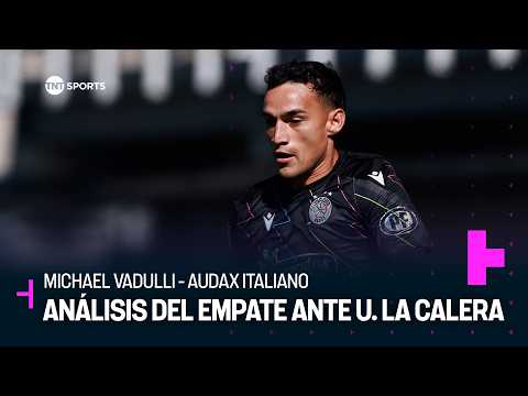 Michael Vadulli analiza el empate de Audax Italiano ante Unión La Calera en Copa de la Liga 2026